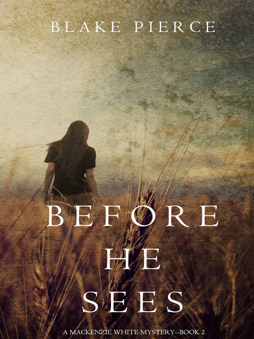 Title details for Before He Sees by Blake Pierce - Available